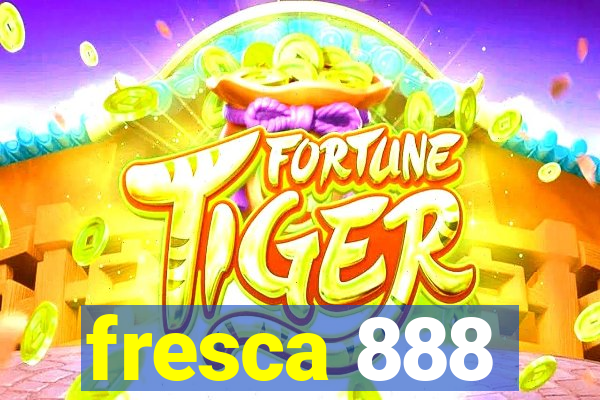 fresca 888